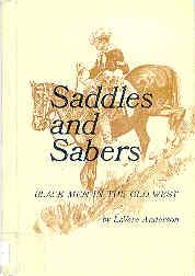 Saddles and Sabers Black Men in the Old West