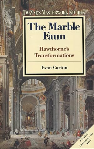 The Marble Faun: Hawthorne's Transformations