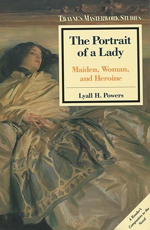 Immagine del venditore per The Portrait of a Lady: Maiden, Woman, and Heroine venduto da Kenneth A. Himber