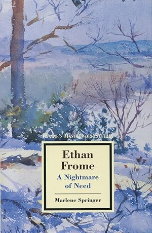 Ethan Frome: A Nightmare of Need