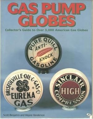 Imagen del vendedor de Gas Pump Globes: Collector's Guide to over 3,000 American Gas Globes a la venta por Works on Paper