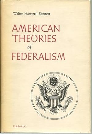 Bild des Verkufers fr American Theories of Federalism zum Verkauf von Works on Paper