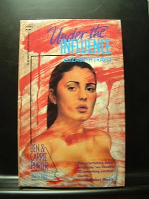 Seller image for UNDER THE INFLUENCE for sale by The Book Abyss