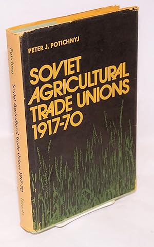 Seller image for Soviet agricultural trade unions, 1917-70 for sale by Bolerium Books Inc.