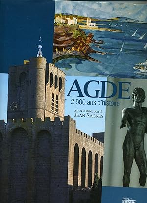 AGDE 2600 ANS D'HISTOIRE.