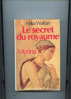 Image du vendeur pour LE SECRET DU ROYAUME. MYRINA. Roman. mis en vente par Librairie CLERC