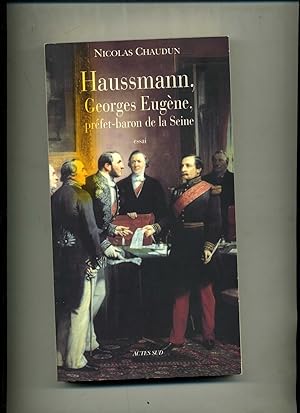 Bild des Verkufers fr HAUSSMANN, GEORGES EUGNE Prfet-Baron de la Seine. Essai. zum Verkauf von Librairie CLERC