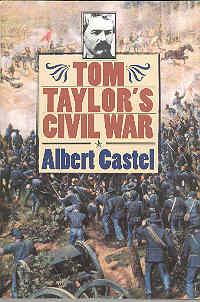 Bild des Verkufers fr Tom Taylor's Civil War (Modern War Studies) zum Verkauf von The Book Faerie