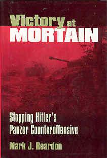 Imagen del vendedor de Victory at Mortain : Stopping Hitler's Panzer Counteroffensive (Modern War Studies) a la venta por The Book Faerie