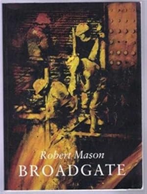 Image du vendeur pour Broadgate, Paintings and Drawings 1989-1990 by Robert Mason mis en vente par Bailgate Books Ltd