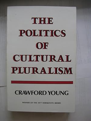 Image du vendeur pour The Politics of Cultural Pluralism mis en vente par Julian's Bookshelf