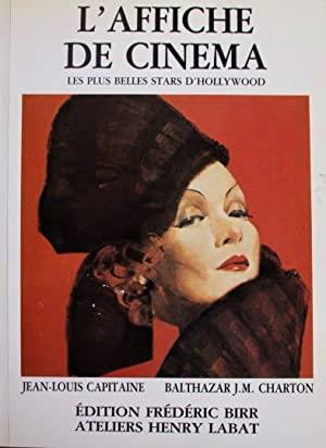 Seller image for L'affiche de cinema. Les plus belles stars d'Hollywood. for sale by Frans Melk Antiquariaat