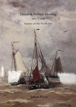 Bild des Verkufers fr Hendrik Willem Mesdag, 1831-1915. Painter of the North Sea. zum Verkauf von Frans Melk Antiquariaat