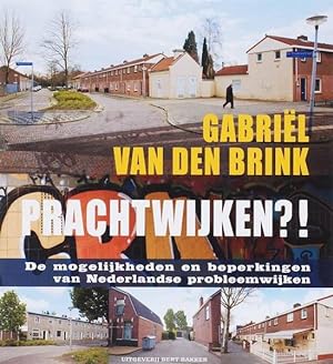 Bild des Verkufers fr Prachtwijken?! De mogelijkheden en beperkingen van Nederlandse probleemwijken. zum Verkauf von Frans Melk Antiquariaat