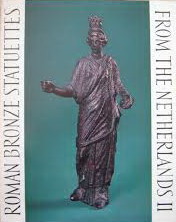 Seller image for Roman Bronze Statuettes from the Netherlands II. Stauettes Found South of the Limes. for sale by Frans Melk Antiquariaat