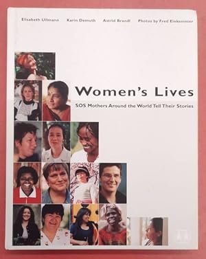 Bild des Verkufers fr Women's lives. SOS mothers around the world tell their stories. zum Verkauf von Frans Melk Antiquariaat