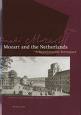 Bild des Verkufers fr Mozart and the Netherlands. A bicentenarian Retrospect. With Mozart edition CD , Variations II on Fortepiano. zum Verkauf von Frans Melk Antiquariaat