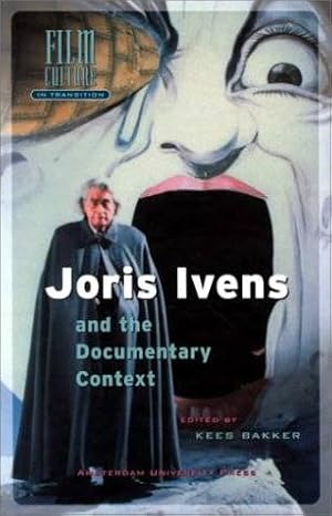 Seller image for Joris Ivens and the Documentary Context. Film culture in transition. [ISBN: 978-90-5356-425-X ] for sale by Frans Melk Antiquariaat