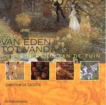 Seller image for Van Eden tot vandaag. De geschiedenis van de tuin. for sale by Frans Melk Antiquariaat