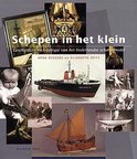 Seller image for Schepen in het klein. Geschiedenis en typologie van het Nederlandse scheepsmodel. for sale by Frans Melk Antiquariaat
