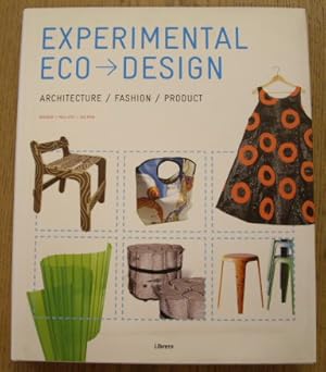 Image du vendeur pour Experimental Eco-Design. Architecture/Fashion/Product. mis en vente par Frans Melk Antiquariaat