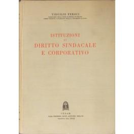 Imagen del vendedor de Istituzioni di diritto sindacale e corporativo a la venta por Libreria Antiquaria Giulio Cesare di Daniele Corradi
