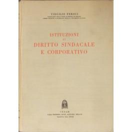 Seller image for Istituzioni di diritto sindacale e corporativo for sale by Libreria Antiquaria Giulio Cesare di Daniele Corradi