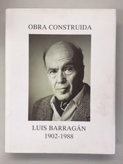 OBRA CONSTRUIDA - LUIS BARRAGAN 1902 - 1988