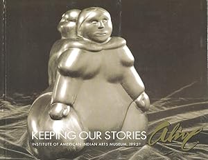 KEEPING OUR STORIES ALIVE : An Exhibition of the Arts and Crafts from Dene and Inuit Canada