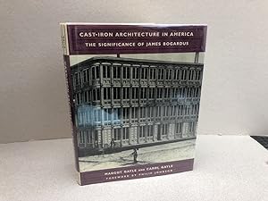 Bild des Verkufers fr CAST-IRON ARCHITECTURE IN AMERICA : The Signifcance of James Bogardus zum Verkauf von Gibbs Books