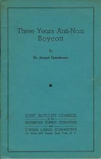 Seller image for THREE YEARS ANTI-NAZI BOYCOTT for sale by Gibbs Books