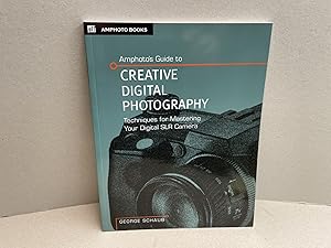 Seller image for Amphoto's Guide to Creative Digital Photography : Techniques for Mastering Your Digital SLR Camera for sale by Gibbs Books