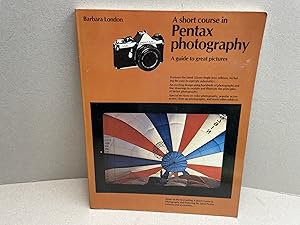 A Short Course in Pentax Photography