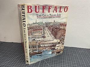 Immagine del venditore per BUFFALO : Lake City in Niagara Land: An Illustrated History venduto da Gibbs Books