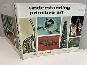 Bild des Verkufers fr Understanding Primitive Art Sula's Zoo zum Verkauf von Gibbs Books