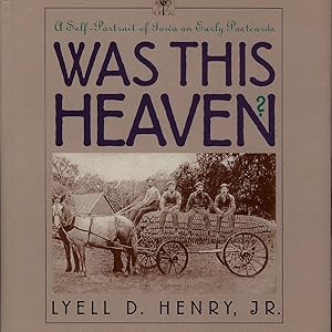 WAS THIS HEAVEN ? : A Self-Portrait of Iowa on Early Postcards