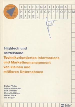 Bild des Verkufers fr Hightech und Mittelstand Technikorientiertes Informations- und Marketingmanagement von kleinen und mittleren Unternehmen International Hightech-Forum Basel No. 4 zum Verkauf von Flgel & Sohn GmbH