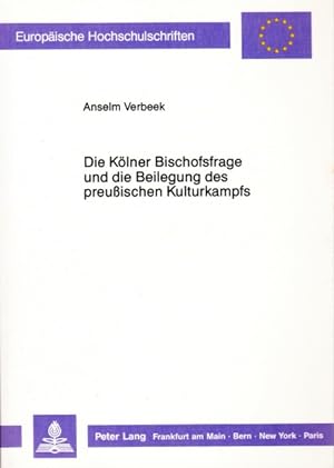 Die Kölner Bischofsfrage und die Beilegung des preussischen Kulturkampfs.