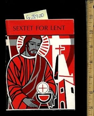 Seller image for Sextet for Lent : a Series of Meditations Devided According to the Liturgical Arrangement of Lent [religious Readings, Inspiration, Devotion, Study, Worship, Traditional and New Thoughts Discussed, Catholic Faith, Christianity] for sale by GREAT PACIFIC BOOKS