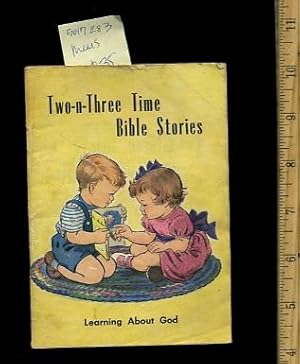 Image du vendeur pour Two N Three Time Bible Stories : Learning About God [Pictorial Children's reader] mis en vente par GREAT PACIFIC BOOKS