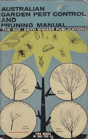 Image du vendeur pour AUSTRALIAN GARDEN PEST CONTROL AND PRUNING MANUAL mis en vente par Black Stump Books And Collectables