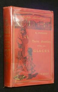 Seller image for Trois annes dans les glaces for sale by Abraxas-libris
