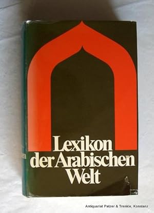 Imagen del vendedor de Lexikon der Arabischen Welt. Zrich, Artemis, 1972. XV, 1085 S. Or.-Lwd. mit Schutzumschlag; dieser tlw. verblasst u. mit Randeinrissen. (ISBN 3760801382). a la venta por Jrgen Patzer