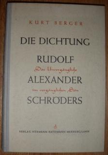 Seller image for Die Dichtung Rudolf Alexander Schrders. Das Unvergngliche im vergnglichen Sein. for sale by Antiquariat Johann Forster