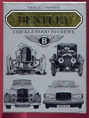 Imagen del vendedor de BENTLEY: Cricklewood to Crewe a la venta por Roger Godden