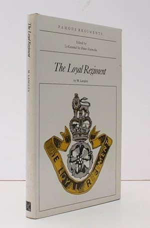 Image du vendeur pour Famous Regiments. The Loyal Regiment (North Lancashire). (The 47th and 81st Regiments of Foot). NEAR FINE COPY IN UNCLIPPED DUSTWRAPPER mis en vente par Island Books