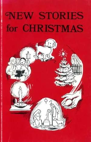 Seller image for NEW STORIES FOR CHRISTMAS short stories reflecting various aspects of Christmas for today's children for sale by Pendleburys - the bookshop in the hills