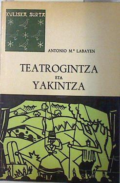 Imagen del vendedor de Teatrogintza eta Yakintza a la venta por Almacen de los Libros Olvidados