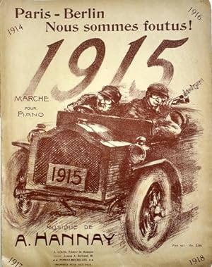 Paris-Berlin. Nous sommes foutus! 1915 Marche pour piano. 68me mille