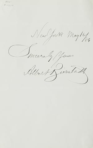 Autograph inscription and signature "Sincerely yours / Albert Bierstadt" New York, May 16, 1884